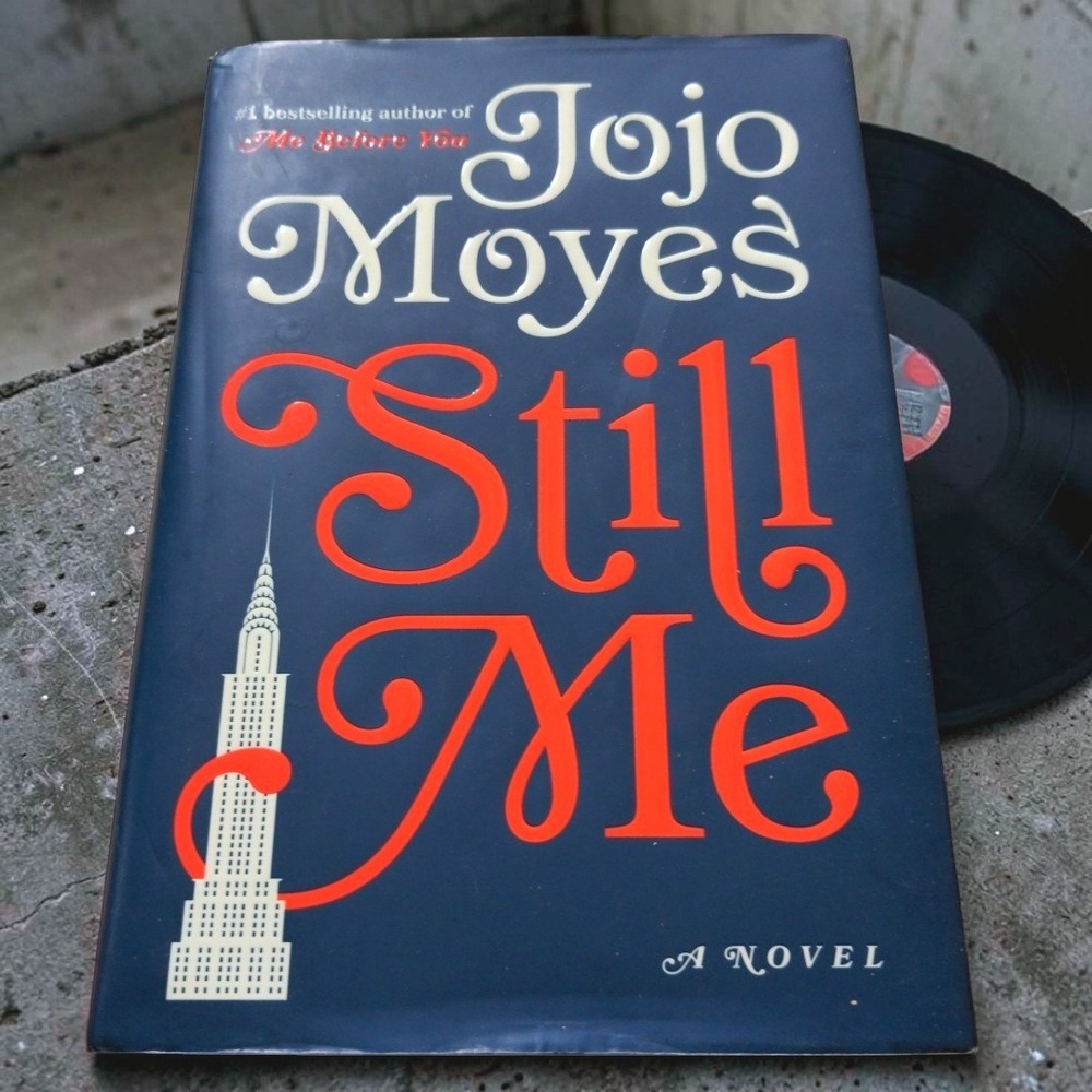 Still Me Jojo Moyes Hardcover First‎ Edition 1st Printing 2018 Me Before You